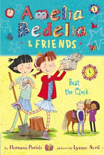 Beat the Clock (Amelia Bedelia & Friends, Bk. 1)