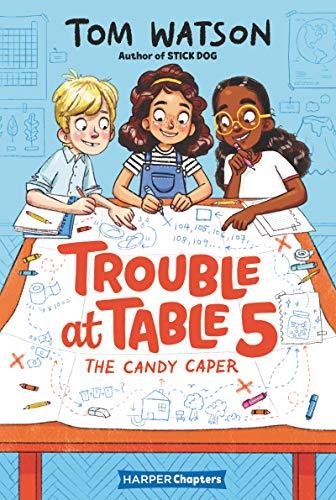 The Candy Caper (Trouble at Table 5, Bk.1)