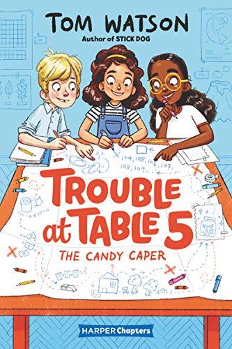 The Candy Caper (Trouble at Table 5, Bk. 1)