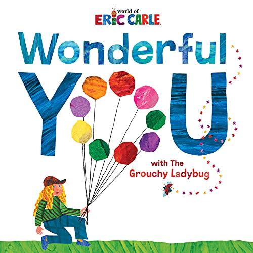 Wonderful You: With the Grouchy Ladybug (World of Eric Carle)