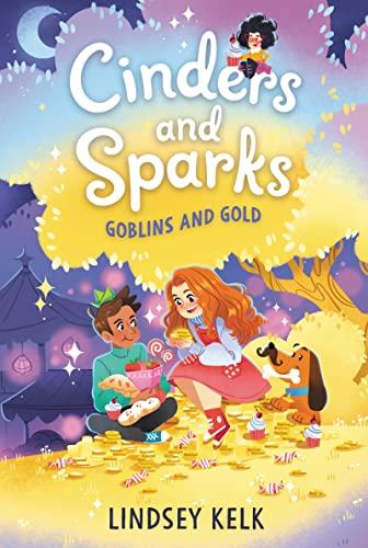 Goblins and Gold (Cinders and Sparks, Bk. 3)