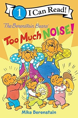Too Much Noise! (The Berenstain Bears, I Can Read, Level 1)