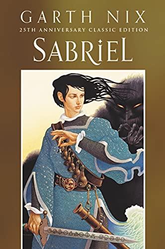 Sabriel (Old Kingdom, Bk. 1 - 25th Anniversary Classic Edition)