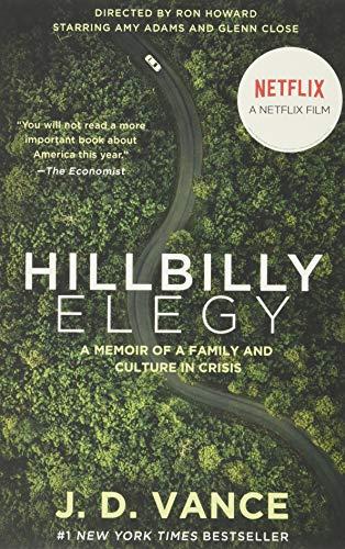 Hillbilly Elegy: A Memoir of a Family and Culture in Crisis