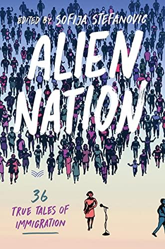 Alien Nation: 36 True Tales of Immigration