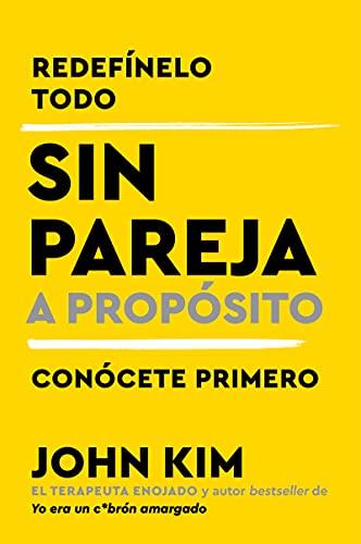 Sin Pareja a Proposito: Y Conocete Primero