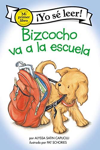 Bizcocho va a la Escuela (Mi Primer Libro Yo sé Leer)