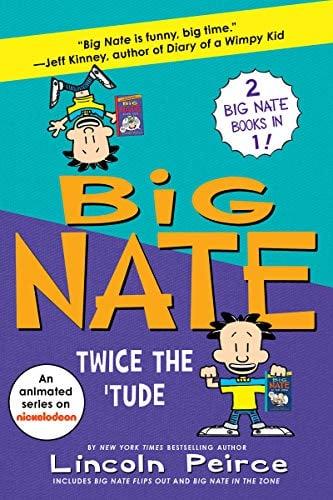 Twice the 'Tude (Big Nate, 2 Books in 1)
