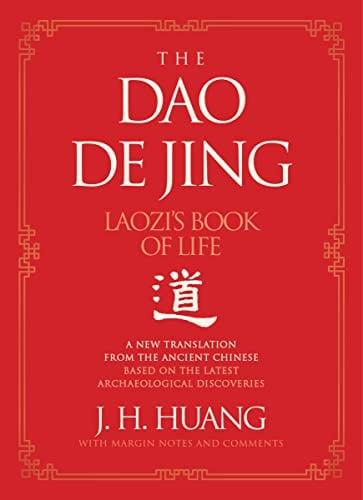 The Dao De Jing: Laozi's Book of Life: A New Translation From the Ancient Chinese