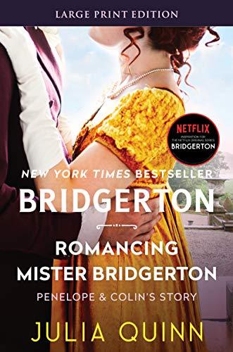 Romancing Mister Bridgerton (Bridgerton, Bk. 4 - Large Print)