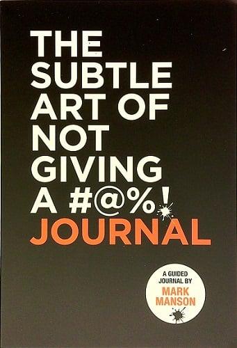 The Subtle Art of Not Giving  a #@%! Journal