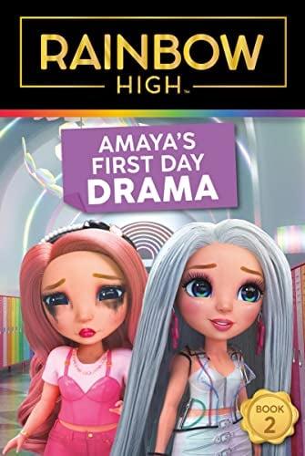 Amaya’s First Day Drama (Rainbow High, Bk. 2)