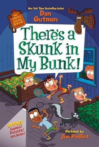 There’s a Skunk in My Bunk! (My Weird School Special)