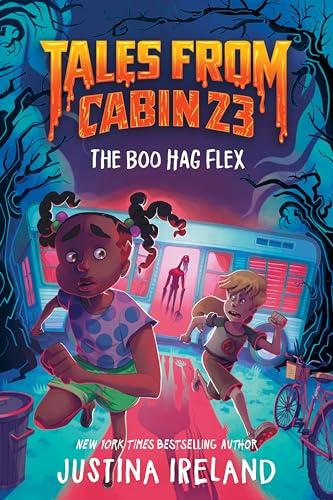 The Boo Hag Flex (Tales From Cabin 23, Bk. 1)