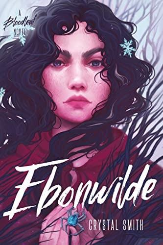 Ebonwilde (The Bloodleaf Trilogy, Bk. 3)