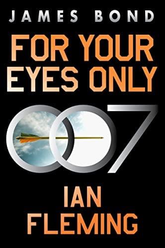 For Your Eyes Only (James Bond, Bk. 8)