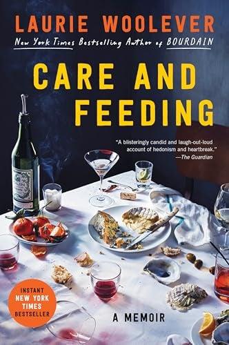 Care and Feeding: A Memoir