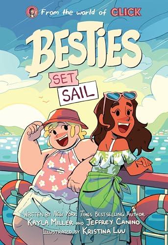 Besties: Set Sail (The World of Click, Volume 3)