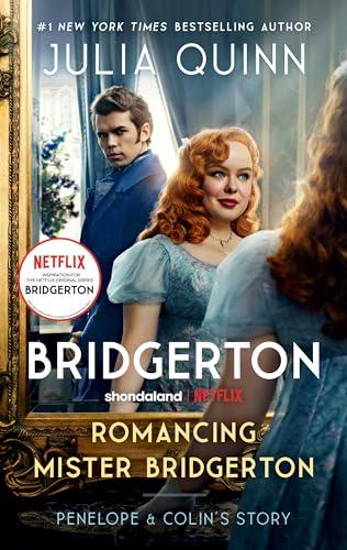 Romancing Mister Bridgerton: Penelope & Colin's Story (Bridgerton, Bk. 4)