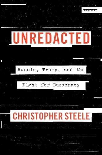 Unredacted: Russia, Trump, and the Fight for Democracy