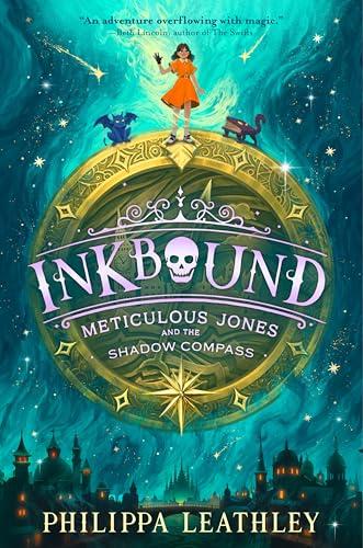 Meticulous Jones and the Shadow Compass (Inkbound, Bk. 2)