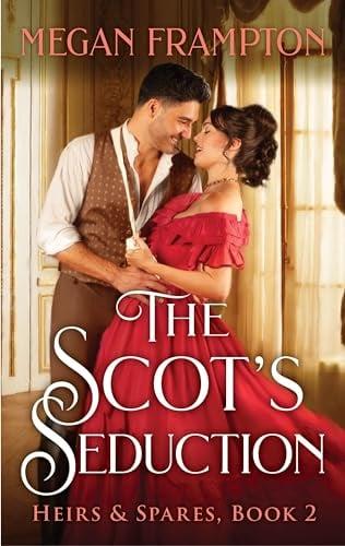 The Scot's Seduction (Heirs & Spares, Bk. 2)