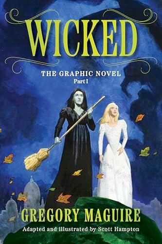Wicked (The Graphic Novel, Volume 1)