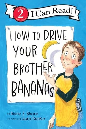 How to Drive Your Brother Bananas (I Can Read, Level 2)