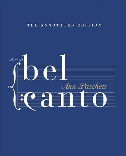 Bel Canto (The Annotated Edition)