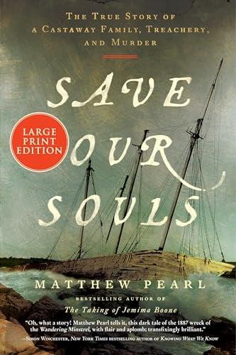 Save Our Souls: The True Story of a Castaway Family, Treachery, and Murder (Large Print)
