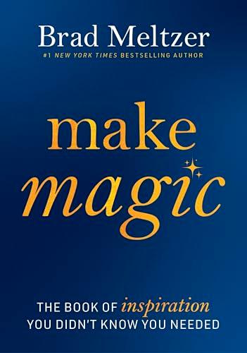 Make Magic: The Book of Inspiration You Didn't Know You Needed