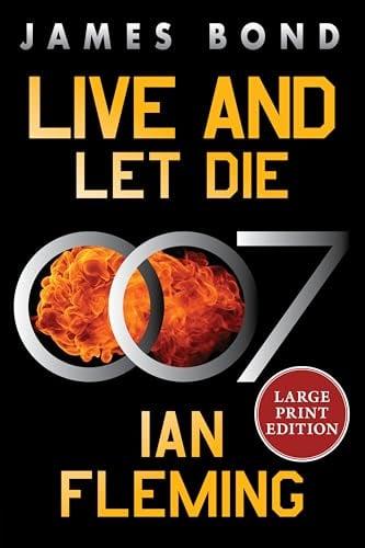 Live and Let Die (James Bond, Bk. 2 - Large Print)