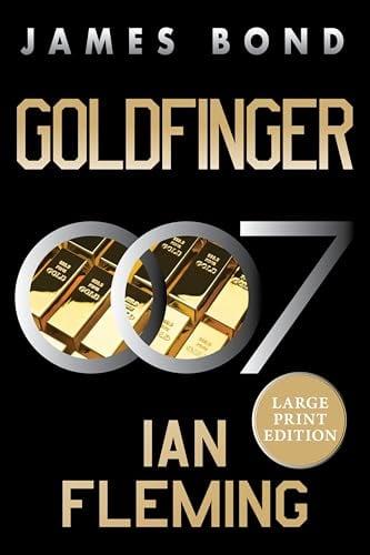 Goldfinger (James Bond, Bk. 7 - Large Print)