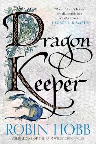 Dragon Keeper (Rain Wilds Chronicles, Bk. 1)