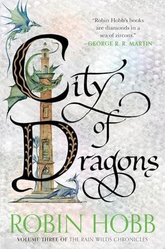 City of Dragons (Rain Wilds Chronicles, Bk. 3)