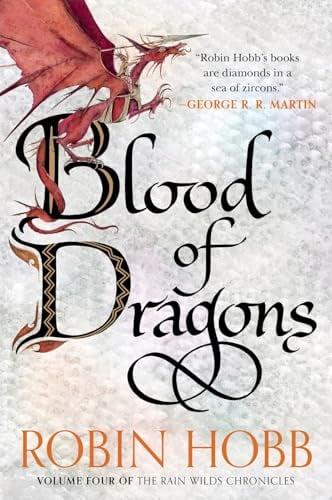 Blood of Dragons (The Rain Wilds Chronicles, Bk. 4)