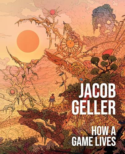 How a Game Lives (Bk. 1)