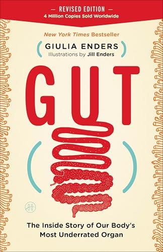 Gut: The Inside Story of Our Body’s Most Underrated Organ
