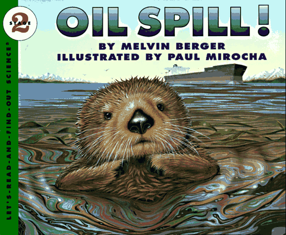 Oil Spill! (Let's Read-And-Find-Out Science, Stage 2)