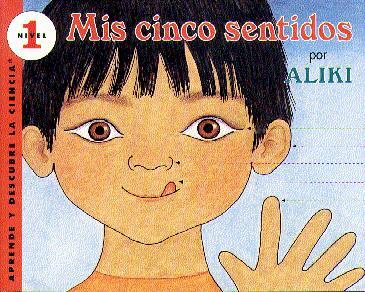Mis Cinco Sentidos (Aprende Y Descubre LA Ciencia, Nivel 1)