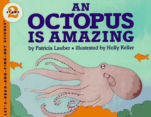 An Octopus Is Amazing (Let's-Read-And-Find-Out Science, Stage 2)