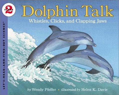 Dolphin Talk (Let's-Read-And-Find-Out Science, Stage 2)