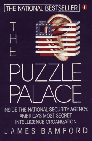 The Puzzle Palace: Inside the National Security Agency