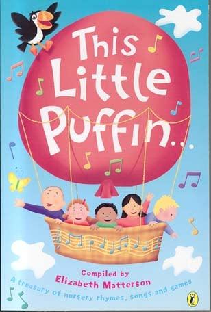 This Little Puffin: A Treasury of Nursery Rhymes, Songs and Games
