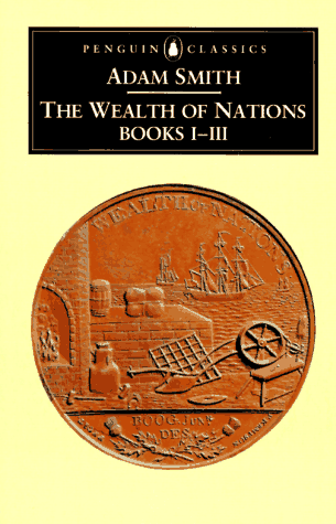The Wealth of Nations/Books I-III (Penguin Classics)