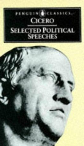 Cicero: Selected Political Speeches