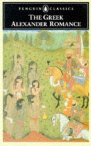 The Greek Alexander Romance (Penguin Classics)