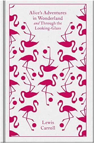 Alice's Adventures in Wonderland and Through the Looking Glass