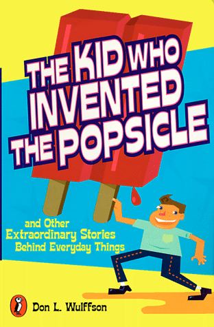 The Kid Who Invented The Popsicle