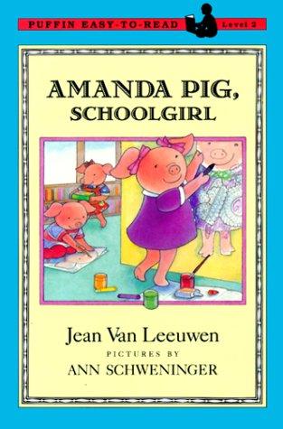Amanda Pig, Schoolgirl (Oliver And Amanda, Puffin Easy-to-Read, Level 2)